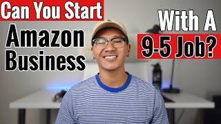 Can You Do Amazon FBA While Working Full Time Job???