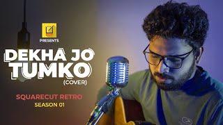 Dekha Jo Tumko  Mohabbat Ho Na Jaye Cover  SquareCut Retro S01  Manoj More