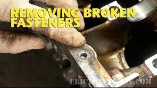 Removing Broken Fasteners -EricTheCarGuy