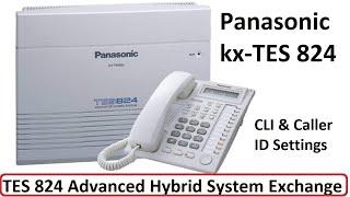 Panasonic kx-tes824 CLI & Caller Id Settings  Panasonic KX-TES824 Exchange