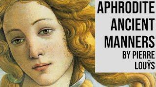 Aphrodite Ancient Manners by Pierre Louÿs - Full Length Romance Audiobook