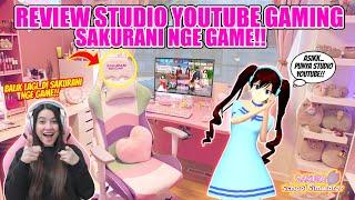 REVIEW STUDIO YOUTUBE GAMING SAKURANI LANGSUNG JADI YOUTUBER SAKURA SCHOOL SIMULATOR - PART 393