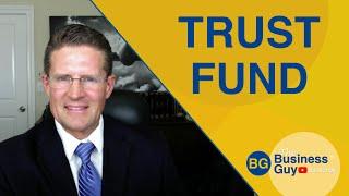 What is a Trust Fund? How Does it Work?