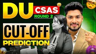 Delhi University CSAS Seat Allocation ROUND 2 CUT-OFF PREDICTION 