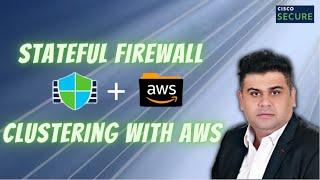 Cisco Secure Firewall - Stateful Firewall Clustering with AWS