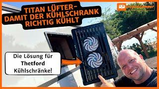 Titan Lüfter im Wohnwagen  Wohnmobil einbauen - damit kühlt der Kühlschrank auch bei Hitze richtig