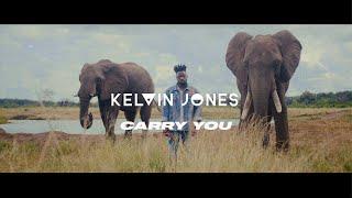 Kelvin Jones - Carry You Official Video