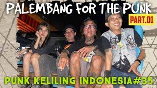 PUNK KELILING INDONESIA.35 Palembang for the punkNO BORDER part.01 #kelilingindonesia #palembang