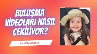 Buluşma videoları nasıl çekiliyor?