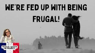 Were fed up with being frugal #frugalfatigue #costoflivingcrisis #frugal #frugallife