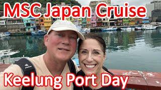 MSC Bellissima Japan Cruise - Keelung - Zhongzheng Park Keelung Tower Heping Island Zhengbin Port