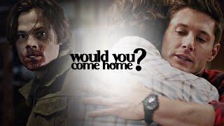 sam & dean  would you come home? LINK IN DB