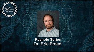 CSHL Keynote Dr. Eric Freed National Cancer Institute