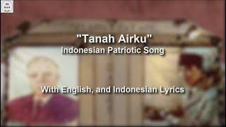 Tanah Airku - Indonesian Patriotic Song - With Lyrics