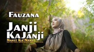 Fauzana - Janji Ka Janji Nanti Ka Nanti Official Music Video
