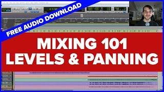 Mixing 101 - Part 1 Volume Levels and Panning - How to Produce Music FREE AUDIO DOWNLOAD