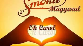 SmokieMagyarul Oh Carol