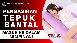 Ilmu Pengasihan Tepuk Bantal Tanpa Puasa Ampuh Buat Dia Tergila Gila