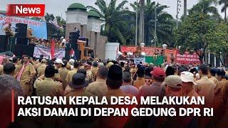 Ratusan Kepala Desa Seluruh Indonesia Melakukan Aksi Damai di Depan Gedung DPR RI