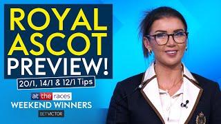 BIG PRICE TIPS 2024 ROYAL ASCOT PREVIEW  WEEKEND WINNERS