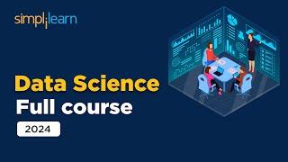 Data Science Full Course For Beginners 2024  Learn Data Science In 6 Hours  Simplilearn