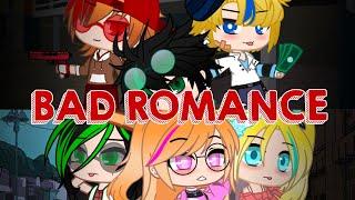 BAD ROMANCE GCMV « PPG × RRB » By  Itx Ashery My AU