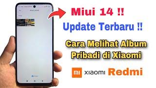 Cara Melihat Album Pribadi Di Xiaomi Miui 14