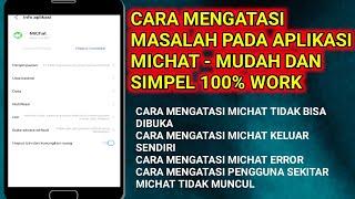 CARA MENGATASI MASALAH PADA APLIKASI MICHAT - MUDAH DAN SIMPEL 100% WORK