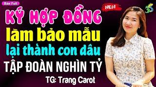 Ký hợp đồng làm bảo mẫu lại thành con dâu tập đoàn nghìn tỷ Đọc truyện đêm khuya