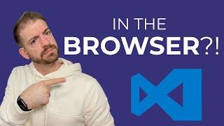 VSCode.Dev VS Code in the Browser -  A Few Reasons You Might Care