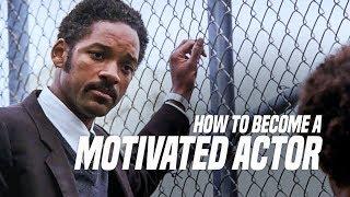 How to Stay Motivated as an Actor  ACTING LESSON