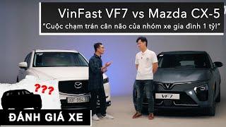 So kè VinFast VF7 vs Mazda CX-5 Cuộc chạm trán cân não của nhóm xe gia đình 1 tỷ XEHAY.VN