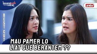 Niat Anna Padahal Baik Tapi ELiza Malah ...  BestCut Bawang Putih Berkulit Merah ANTV Eps 91 23