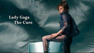 The Cure - Lady Gaga Lyrics