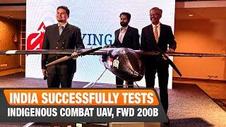 India Successfully Tests Indigenous Combat UAV FWD 200B  News9