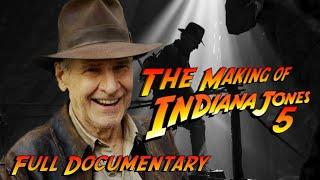 The Making of Indiana Jones and the Dial of Destiny Full Movie Documentary  Harrison Ford Indy 5