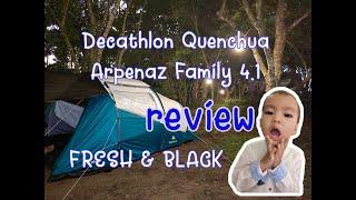 #decathlon  Quenchua Arpenaz 4.1 family  Fresh and Black  review #kalmadocampsite #tagaytay