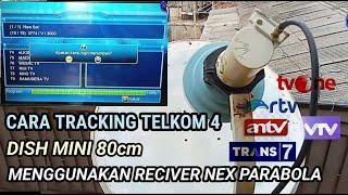 Cara tracking telkom 4 dish mini 80cm menggunakan reciver NEX PARABOLA