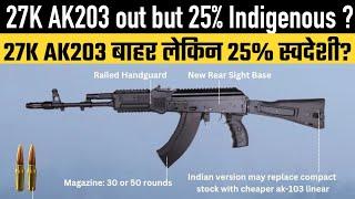 27000 AK203 delivered but 25% Indigenous ?