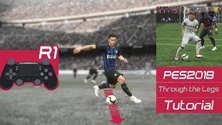 PES 2019 - New R1 Through the Legs  Tutorial PS4 PS3#13