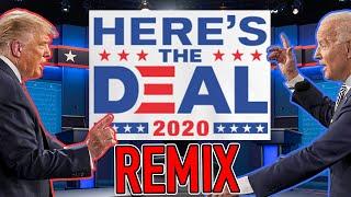 LOOK HERES THE DEAL  Trump vs Biden REMIX 2020 US Presidential Debate - WTFBRAHH