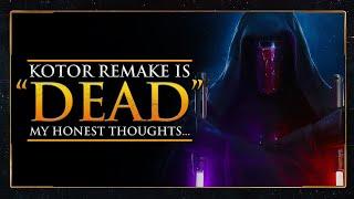 The KOTOR Remake is DEAD - My BRUTALLY Honest thoughts...