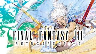 The Final Fantasy III Retrospective