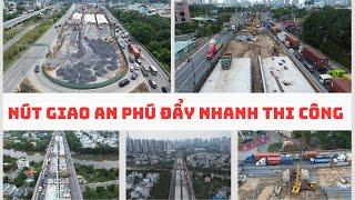 NÚT GIAO AN PHÚ ĐẨY NHANH THI CÔNG