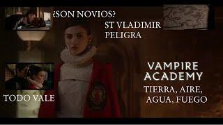 Vampire Academy T1E2 tierra aire agua. fuego St Vladimir peligra todo vale