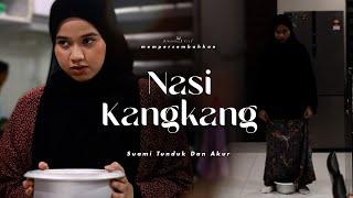 NASI KANGKANG  SHORTFILM ISTERI JINAKKAN SUAMI