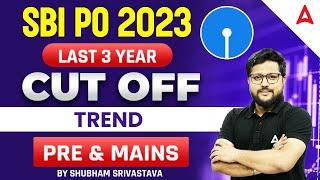 SBI PO Previous Year Cut Off  SBI PO Last 3 Year Cut Off Trend Analysis Prelims & Mains