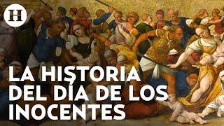 ¿Por qué celebramos el Día de los Inocentes? Este es el macabro origen de la fiesta de las bromas