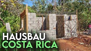 Mein Hausbau in Costa Rica geht weiter Mauerbau & Stromleitungen verlegen Episode 30