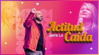 Actitud ante la Caída - Apóstol Iván Vindas